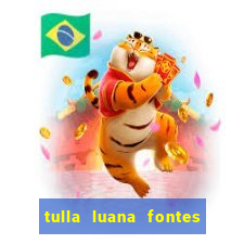 tulla luana fontes dos santos